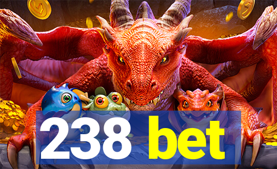 238 bet